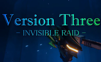 Version Three INVISIBLE RAID Free Download