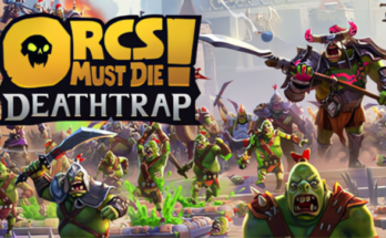 Orcs Must Die Deathtrap Free Download