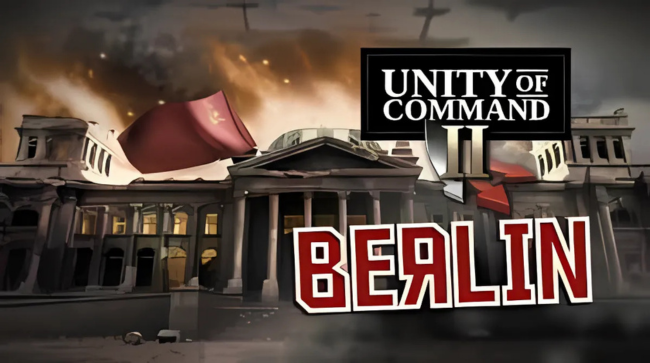 Unity of Command II Berlin Free Download